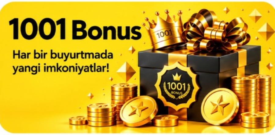 1001 Bonus — har bir buyurtmada yangi imkoniyatlar!